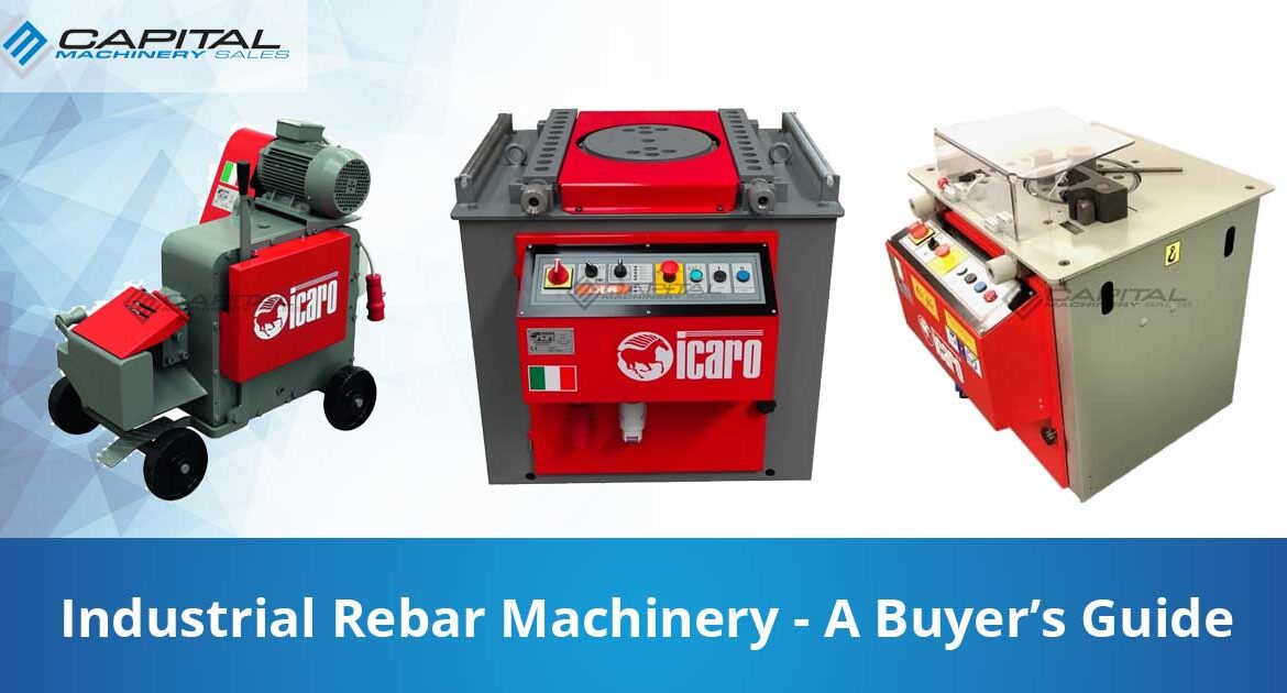 Industrial Rebar Machinery A Buyers Guide